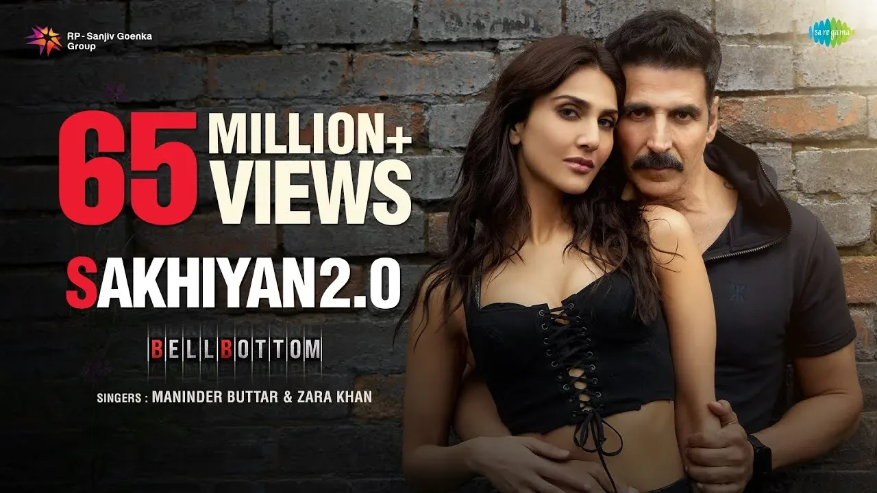 Sakhiyan 2.0 Hindi Music Video