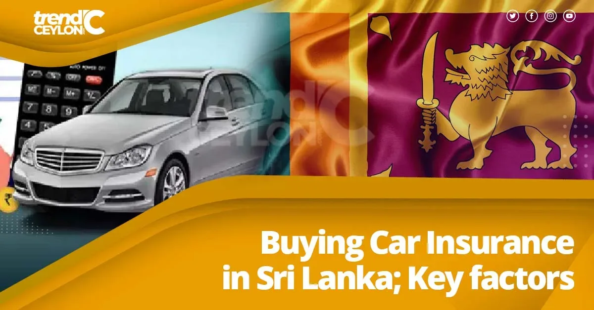 Buying Car Insurance in Sri Lanka; Key factors