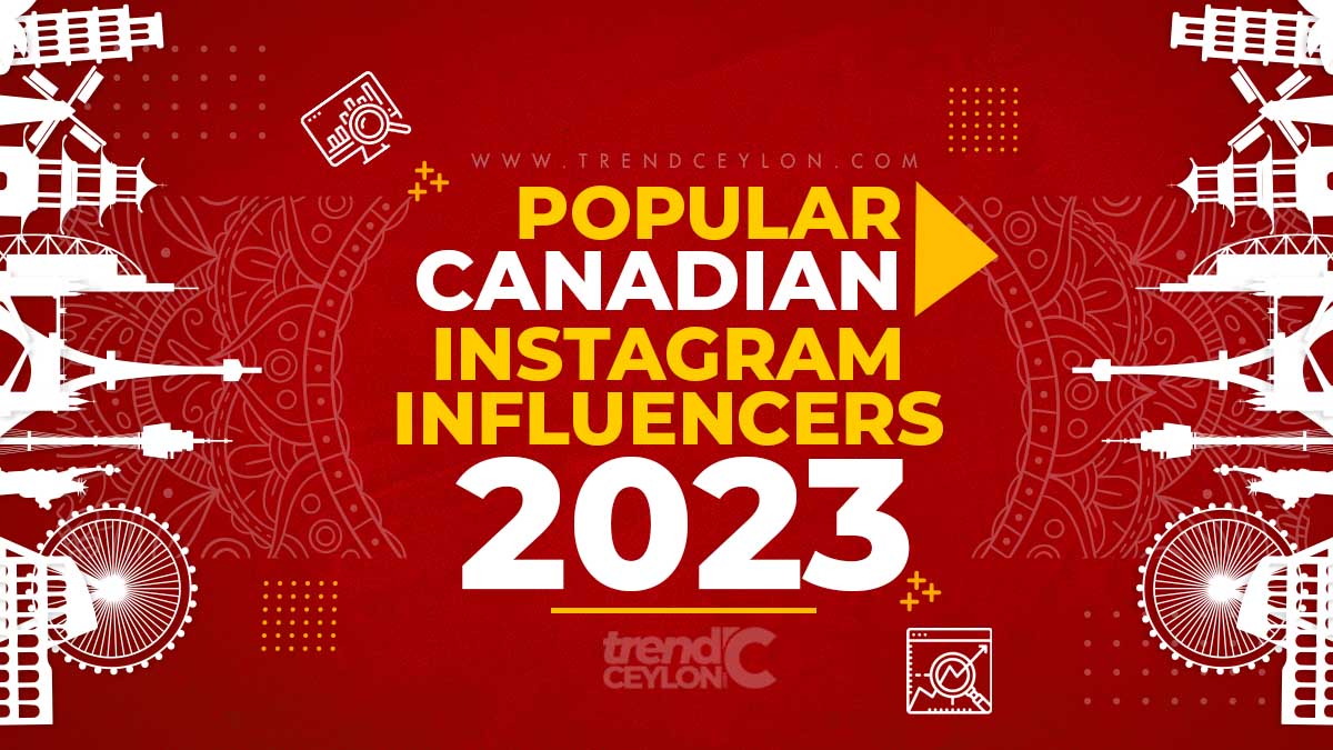 Popular Canadian Instagram Influencers