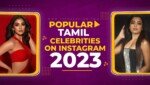 Popular Tamil Celebrities on Instagram