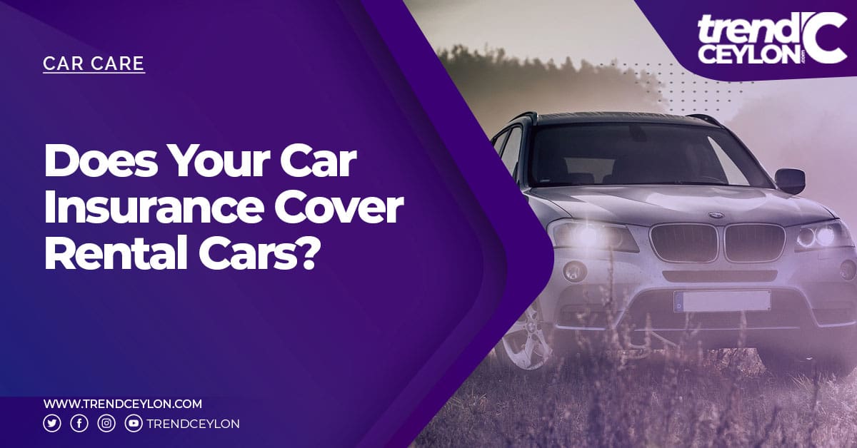 Does Your Car Insurance Cover Rental Cars