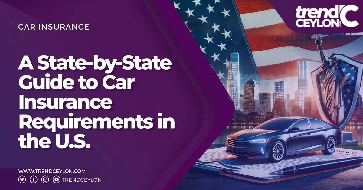 A State-by-State Guide to Car Insurance Requirements in the U.S.