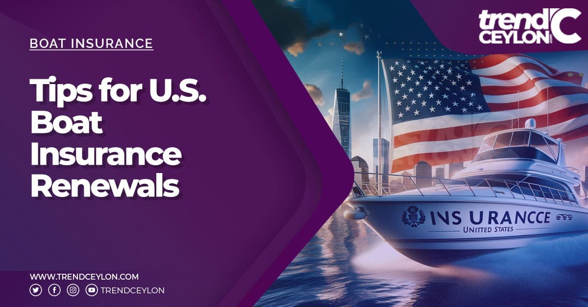 Tips for U.S. Boat Insurance Renewals