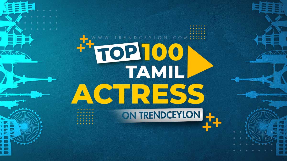 Top 100 Indian Tamil Actress