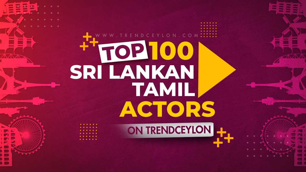 Top 100 Sri Lankan Tamil Actors